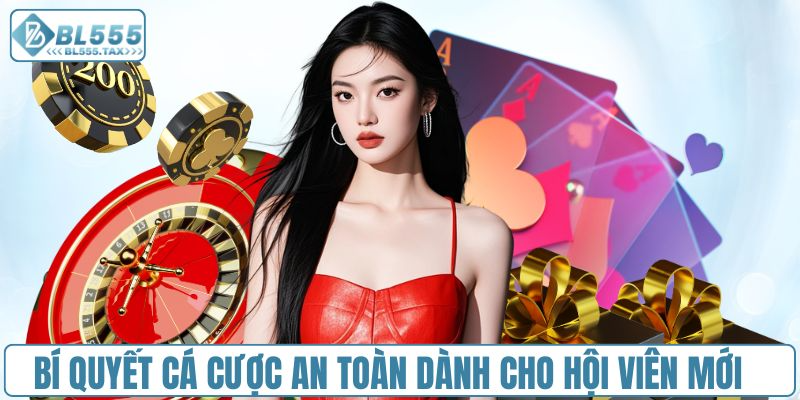 Bí quyết tham gia cá cược an toàn dành cho hội viên mới