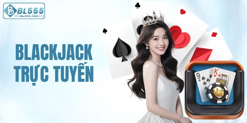 Blackjack trực tuyến