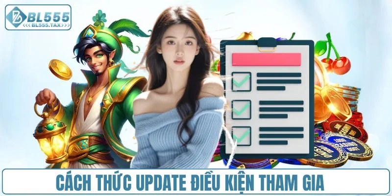 Cách thức update điều kiện tham gia