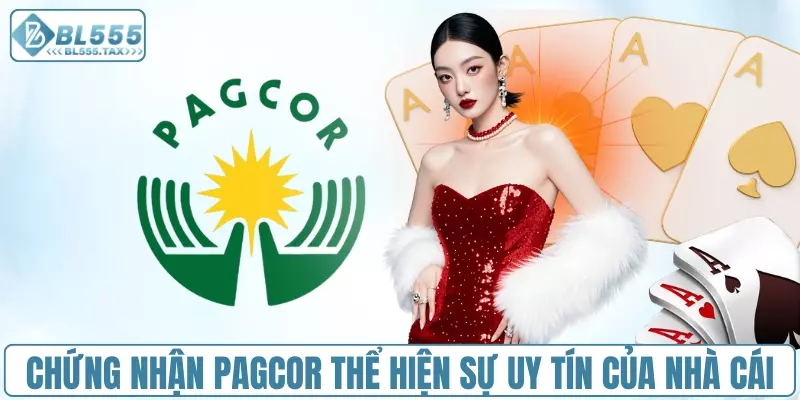 Chứng nhận Pagcor thể hiện sự uy tín của nhà cái