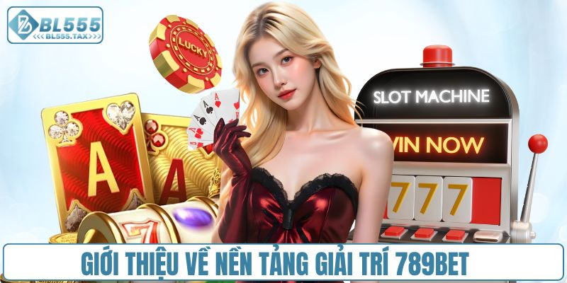 Điểm qua thông tin cơ bản về nhà cái 789bet