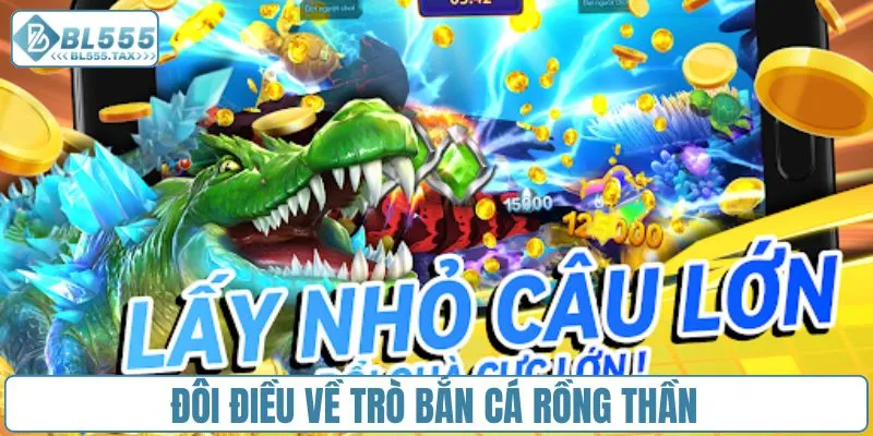 Đôi điều về trò bắn cá rồng thần