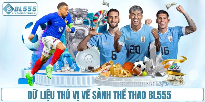 Dữ liệu thú vị về sảnh thể thao BL555