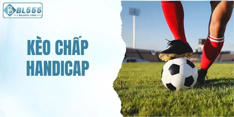Kèo chấp handicap