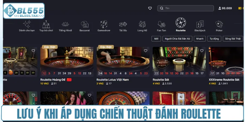 Lưu ý khi áp dụng chiến thuật đánh Roulette