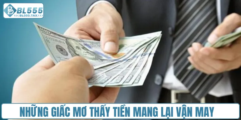 Những giấc mơ thấy tiền mang lại vận may