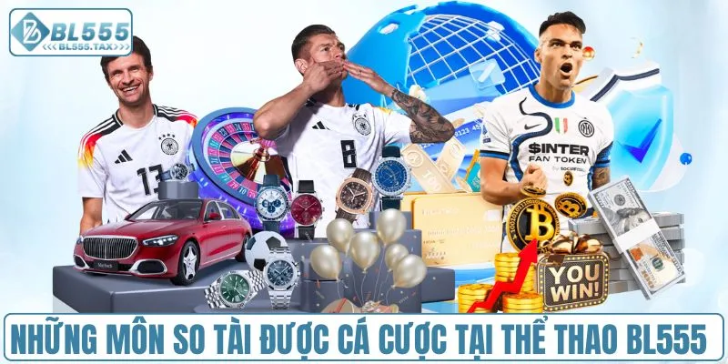 Những môn so tài được cá cược nhiều tại thể thao BL555