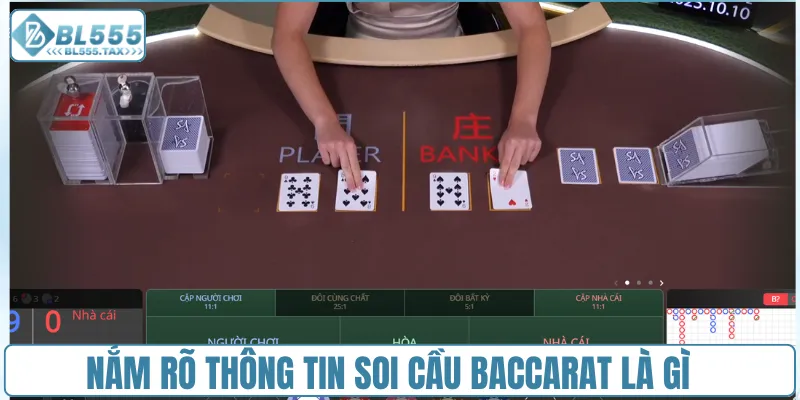 Nắm rõ thông tin soi cầu Baccarat là gì