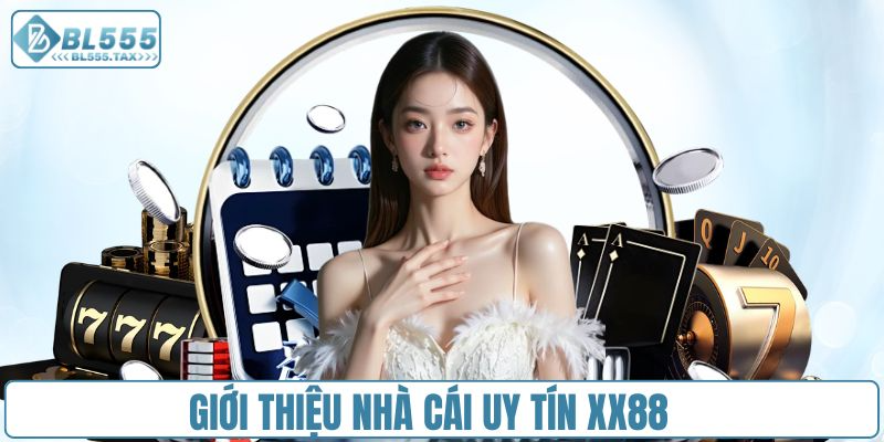 Tổng quan một số thông tin về thương hiệu XX88