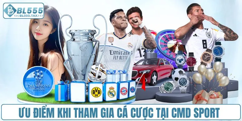 Ưu điểm khi tham gia cá cược tại CMD Sport