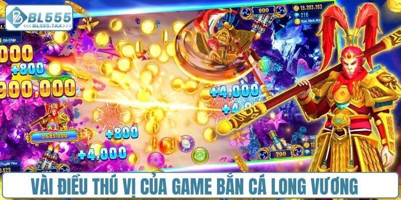 Vài điều thú vị của game bắn cá Long Vương