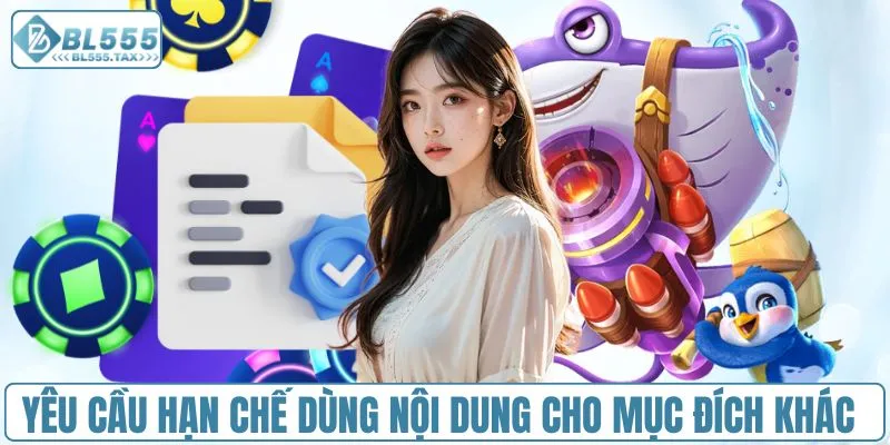 Yêu cầu hạn chế sử dụng nội dung cho mục đích khác